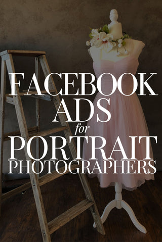 DONE-FOR-YOU FACEBOOK ADS - FOR PORTRAIT PHOTOGRAPHERS